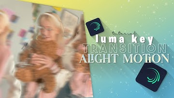 luma key transition on alight motion | alight motion tutorial