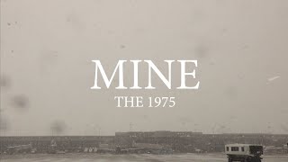The 1975 - Mine