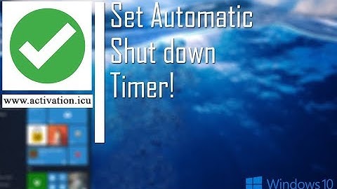 Setup Automatic Shutdown Timer in Windows - Very Easy