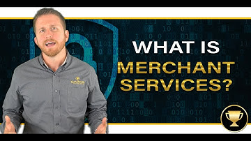 What Is Merchant Services? - Payment Processing