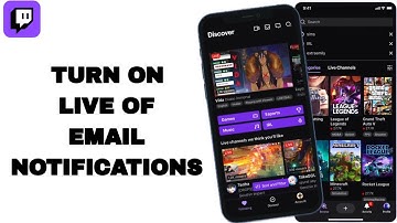 How To Turn On Live Of Email Notifications On Twitch App