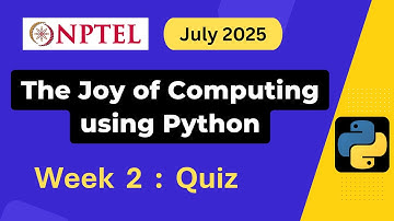 NPTEL The Joy of Computing using Python Week 2 Assignment 2 Answers Solution Quiz | July 2025