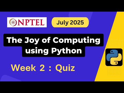 NPTEL The Joy of Computing using Python Week 2 Assignment 2 Answers Solution Quiz | July 2025