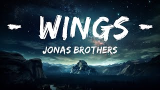 Jonas Brothers - Wings (Lyrics)  |  30 Mins. Top Vibe music