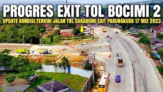 Exit Tol Parungkuda 17 Mei 2023 | Progres Tol Bocimi Tahap 2 Terkini | Sjrc F11s 4k Pro