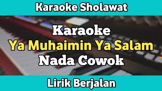 Karaoke - Ya Muhaimin Ya Salam Nada Cowok Lirik Video | Karaoke Sholawat