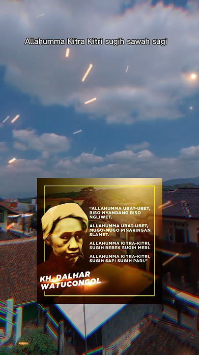 ALLAHUMMA UBAT UBET. DOA BAHASA JAWA DOA DARI SIMBAH K.H DALHAR WATUCONGOL GUNUNG PRING MUNTILAN