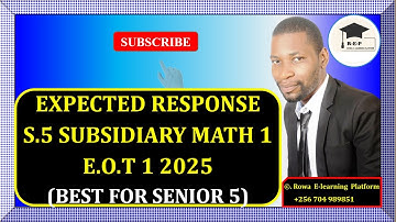 003 – S.5 SUBMATH EOT 1 EXAM 2025 | EPXECTED RESPONSE | GHS | FOR SENIOR 5