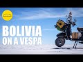 Vespa travel Bolivia | Motorcycle Road Trip South America [EN SUB]