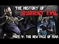 THE HISTORY of RESIDENT EVIL Part V - 'The New Face of Fear.'