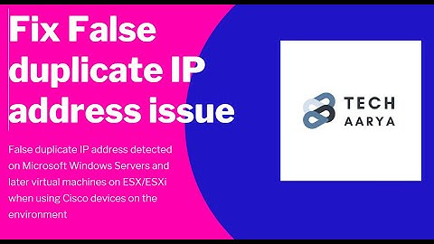 False duplicate IP address detected on Microsoft Windows Vista and later virtual machines on ESXi