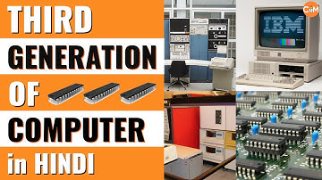 Third Generation of Computer - History, Computers and Features in Hindi