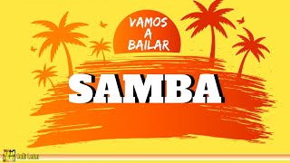 🔈Vamos A Bailar - Samba  🌴😎