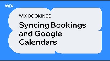 Wix Bookings | Syncing Bookings and Google Calendars