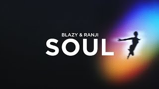 Blazy, Ranji - Soul (VIP MIX) [Lyric Video]
