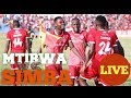 рџ ґ LIVE MTIBWA 0 3 SIMBA рџ ґ LIVE MTIBWA 0 3 SIMBA