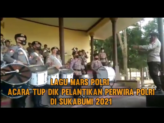 Lagu Mars Polri | acara Tup Dik pelantikan perwira polri di Sukabumi 2021| class=