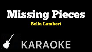 Bella Lambert - Missing Pieces | Karaoke Guitar instrumental