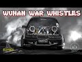 WUHAN WAR WHISTLES!!