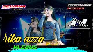 RIKA AZZA - KLEBUS - DEWANA musik. WETON REMBANG