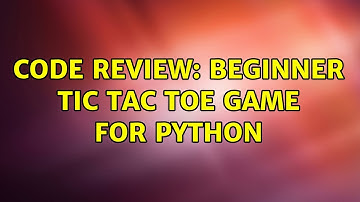 Code Review: Beginner Tic Tac Toe Game for Python