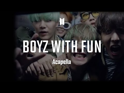 BTS Boyz With Fun Acapella 