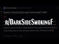 Rdarksidesmokingf  disturbing  controversial subreddits