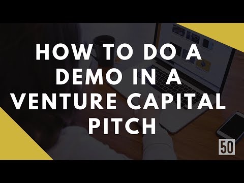 How To Do A Demo In A Venture Capital Pitch | 50Folds