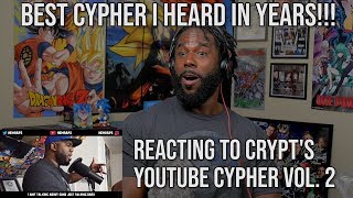 Reacting to the BEST YOUTUBE CYPHER I EVER HEARD!!! | Crypt YouTube Cypher Vol.  2 (Reaction)