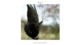 Video thumbnail of "Wide Eyes - Passenger (Audio)"