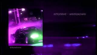 NITRXMANE - UNDERGROUND