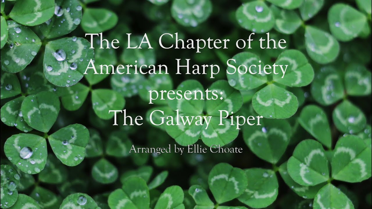 The Galway Piper (arr. Ellie Choate) performed by members of the American Harp Society- LA Chapter
