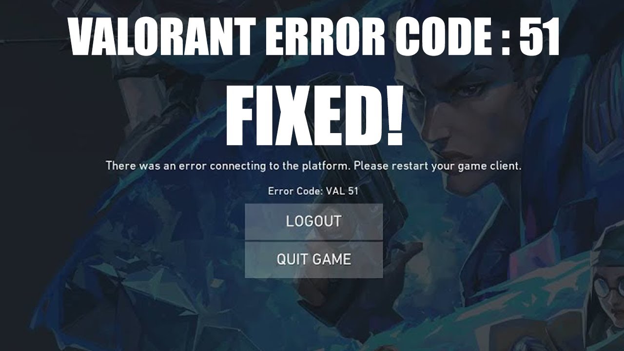 Valorant Error Code VAL 51 Fixed Latest 2023 YouTube