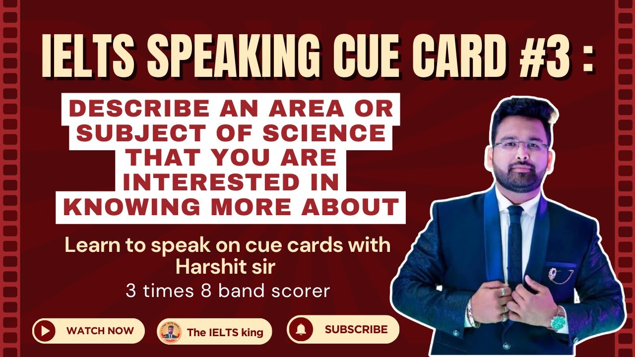 How to Describe a Science Topic in IELTS Speaking | Cue Card Sample by Harshit Sir