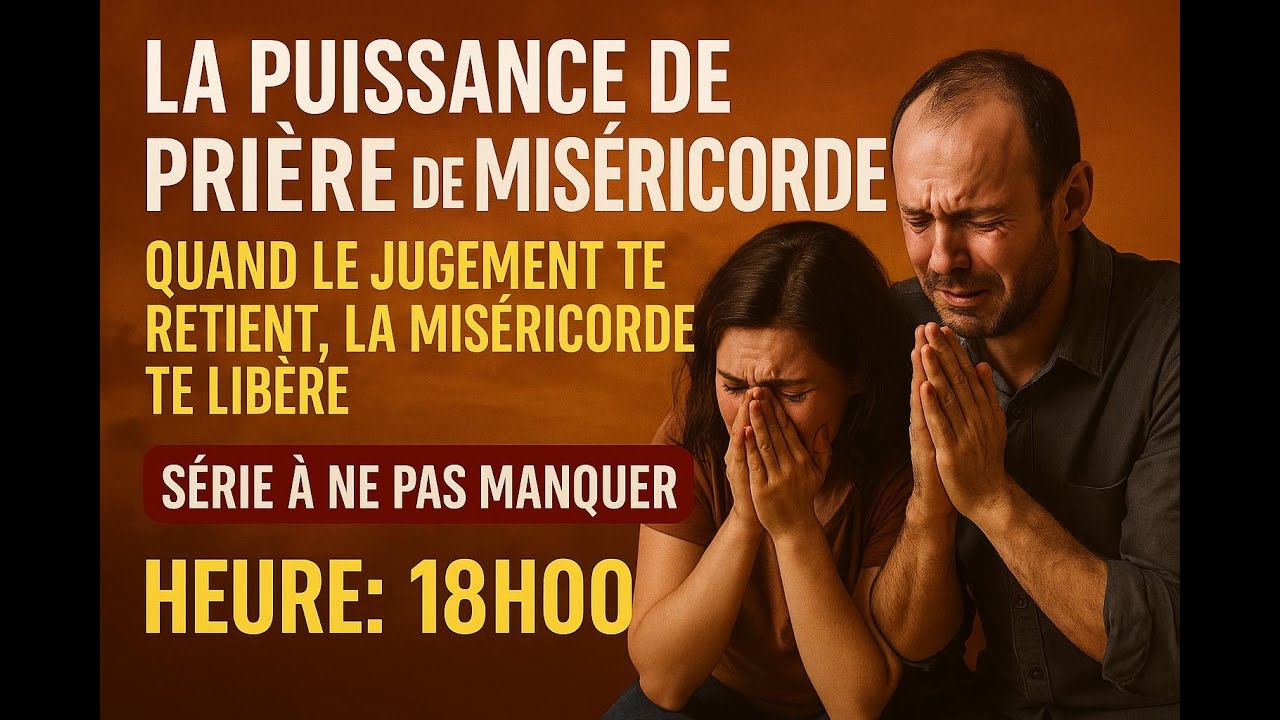 LA PUISSANCE DE LA PRIERE DE MISERICORDE (partie 2)/18H00/05-11-2025/Rev Joseph-Calvin TSESSIDE