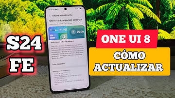 How to Update Samsung Galaxy S24 FE ONE UI 8 and Android 16/ ONE UI 8 S24 FE