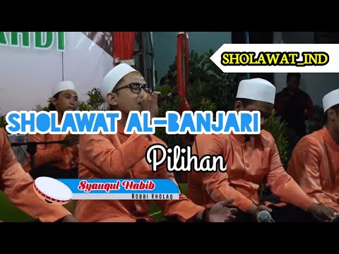 SHOLAWAT AL-BANJARI SYAUQUL HABIB PILIHAN