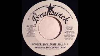 Video thumbnail of "Vaughan Mason and Crew - Bounce, Rock, Skate, Roll (extended mix) (1980)"