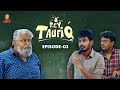 Rey taufiq  episode 03  sai kiran  arshad  dhanraj  ishika  sukumar  reytaufiq