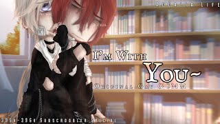 I'm With You | Original Gay GCMM | 395k-396k Subscroobler Special