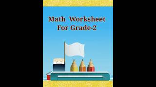 Math Worksheet for Grade-2 | Math Worksheet For Kids #math #worksheets #mathworksheets