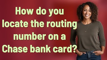 How do you locate the routing number on a Chase bank card?
