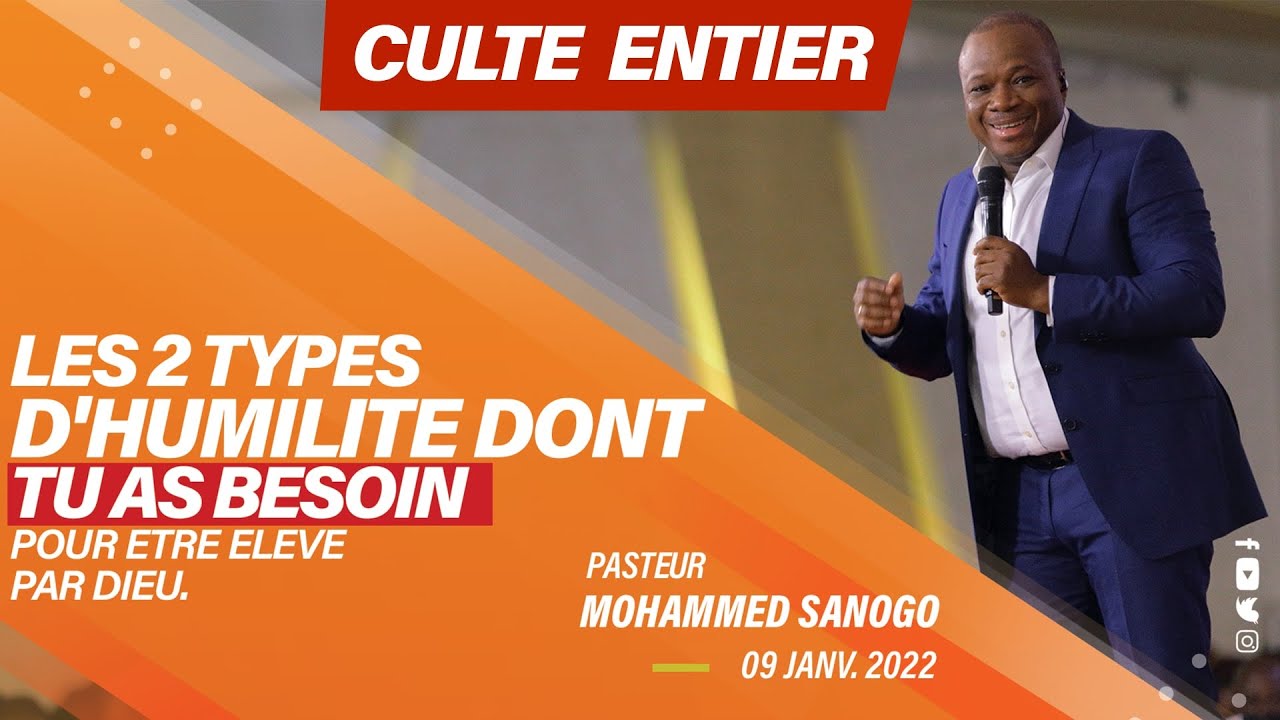 LES 2 TYPES D'HUMILITE DONT TU AS BESOIN POUR ETRE ELEVE PAR DIEU(Culte entier)| Pst Mohammed SANOGO