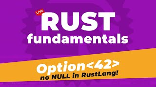 Rust Fundamentals - Option Type, no NULL in RustLang!!