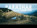 Let&#39;s trek to an out of this world destination - Parashar Lake | January 2018