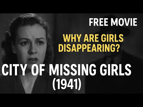 Can Detective find the corruption, secrets & exploitation? "City of Missing Girls" 1941 Mystery Noir still