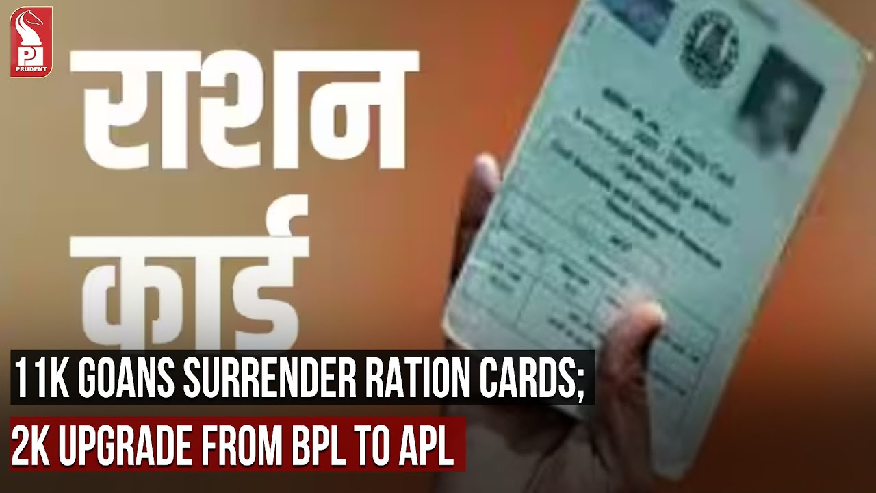 11K GOANS SURRENDER RATION CARDS; 2K UPGRADE FROM BPL TO APL - YouTube