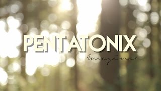 Video thumbnail of "PENTATONIX - IMAGINE (LYRICS)"