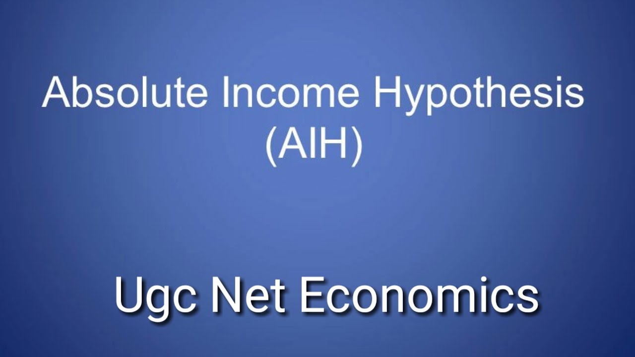 absolute income hypothesis simple definition