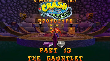 Crash Bandicoot The Wrath of Cortex Prototype: (September 11, 2001) Part 13: The Gauntlet